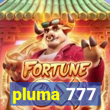 pluma 777